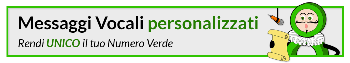 Messaggi Vocali Personalizzati - Rendi unico il tuo Numero Verde